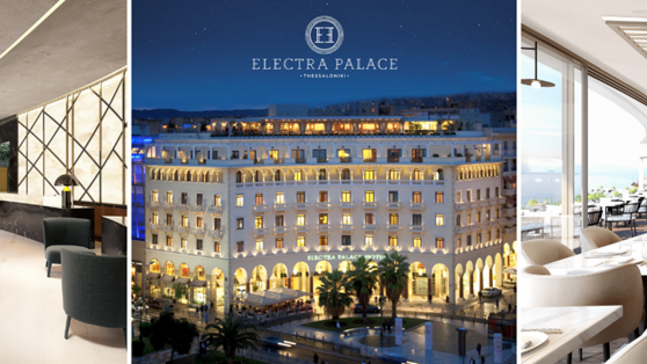 Ανοίγει το ανακαινισμένο Electra Palace Thessaloniki - Passenger