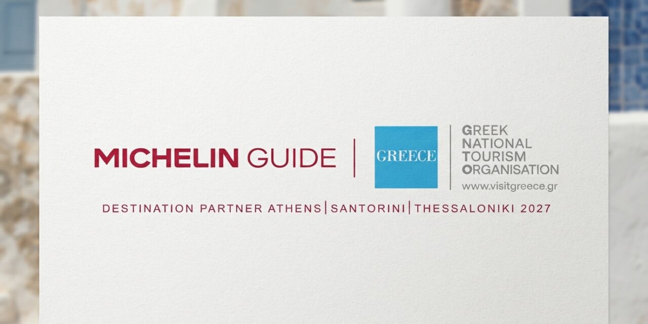 ΕΟΤ – Οδηγός MICHELIN: Η Ελλάδα διευρύνει τον γαστρονομικό της χάρτη με τη Θεσσαλονίκη και τη Σαντορίνη